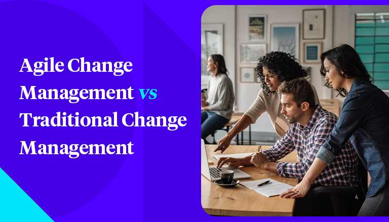 Culture Partners Agile Change Management vs Traditional Change Management Banner with an image of team looking in the laptop