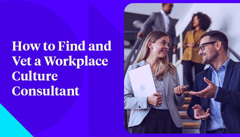 An image of two corporate workers smiling nad having a conversation with each other, with the text on the graphic being: How to Find and Vet a Workplace Culture Consultant